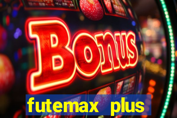 futemax plus futebol ao vivo